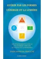 Guérir par les formes - L'énergie et la lumière