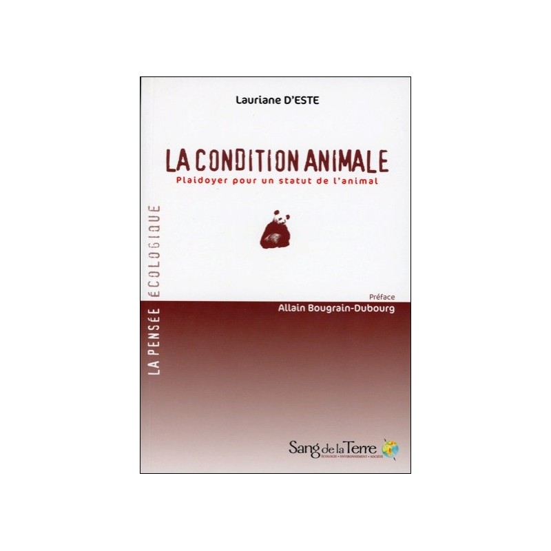 La condition animale - Plaidoyer pour un statut de l'animal