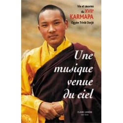 Musique venue du ciel - XVIIe Karmapa