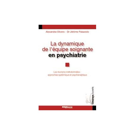 Dynamique équipe soignante psychiatrie