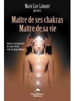 Maître de ses chakras. Maître de sa vie