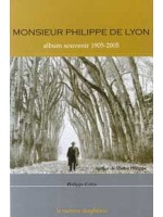 Monsieur Philippe de Lyon - Album souvenir 1905-2005