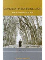 Monsieur Philippe de Lyon - Album souvenir 1905-2005