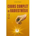 Cours complet de radiesthésie T.2