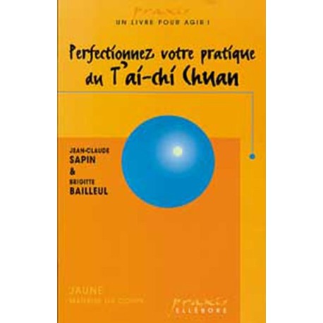 Perfectionnez pratique du Tai Chi Chuan