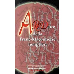 ABCDaire de la Franc-Maçonnerie Templière