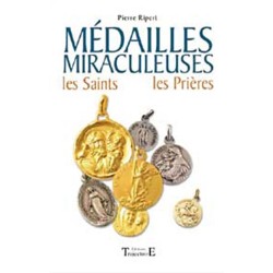 Médailles miraculeuses - Saints. prières