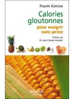 Calories gloutonnes pour maigrir sans peine