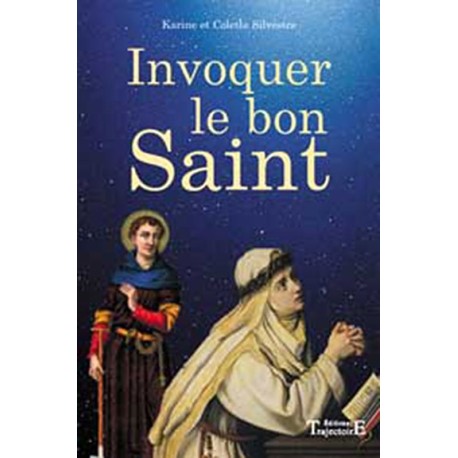 Invoquer le bon saint