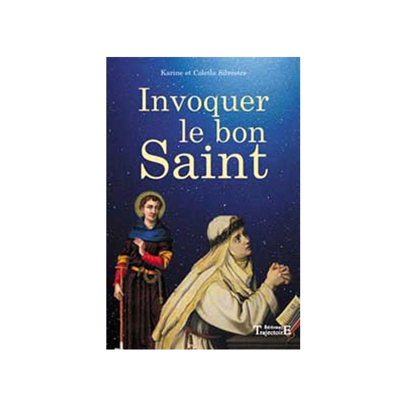 Invoquer le bon saint