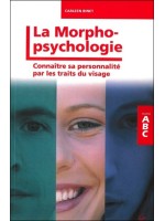 ABC de la morphopsychologie - Connaître sa personnalité par les traits du visage