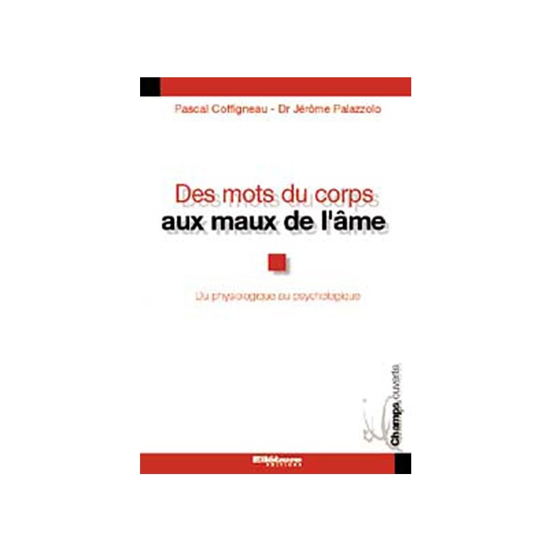 Des mots du corps aux maux de l'âme