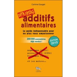 Additifs alimentaires danger !