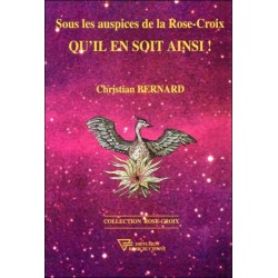 Sous les auspices de la Rose-Croix - Qu'il en soit ainsi § - Broché