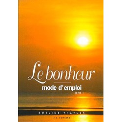 Bonheur - Mode d'emploi T1