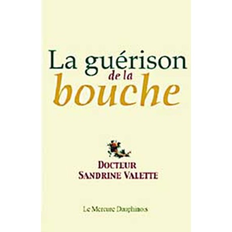 Guérison de la bouche