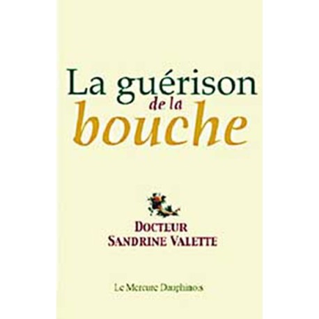 Guérison de la bouche