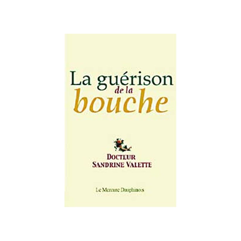 Guérison de la bouche