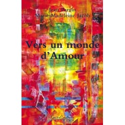 Vers un monde d'amour