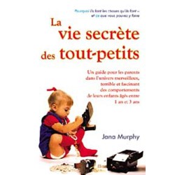 Vie secrète des tout petits