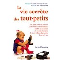 Vie secrète des tout petits