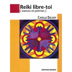 Reiki libre-toi (Stances et poèmes)