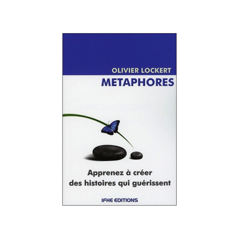 Métaphores - Apprenez à créer des histoires qui guérissent