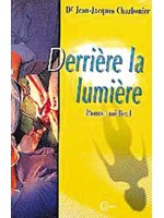 Derrière la lumière