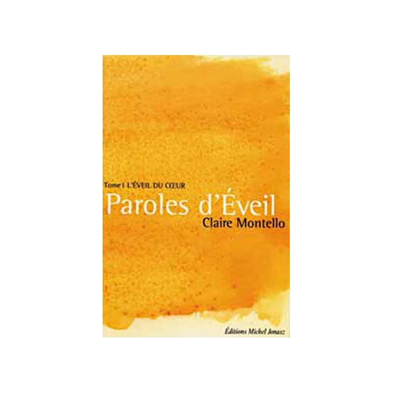 Paroles d'éveil - L'éveil du coeur T1