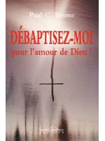 Débaptisez-moi pour l'amour de Dieu