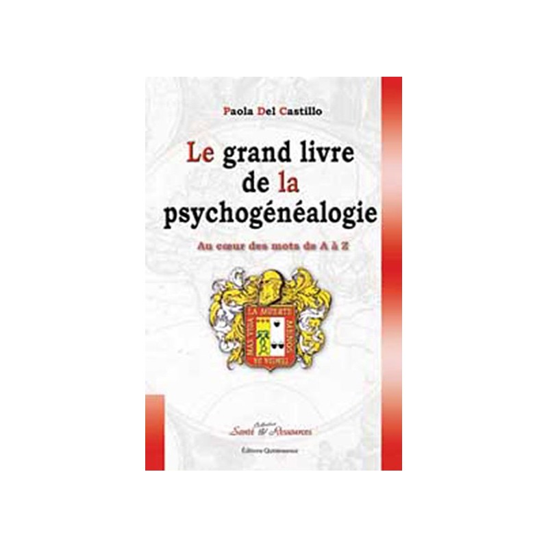 Grand livre de la psychogénéalogie