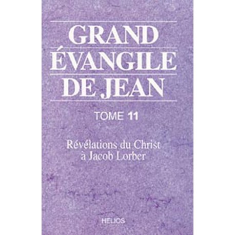 Grand évangile de Jean Tome 11