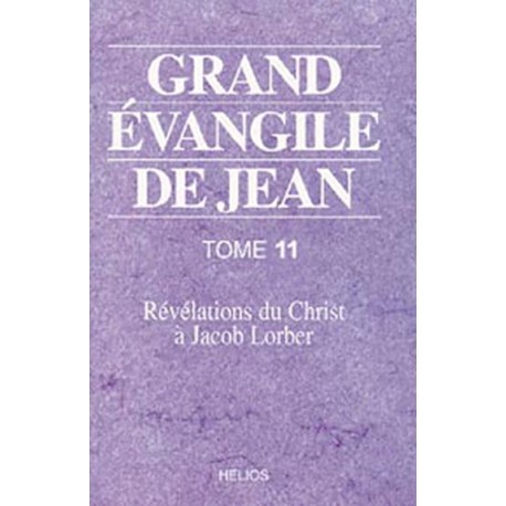 Grand évangile de Jean Tome 11