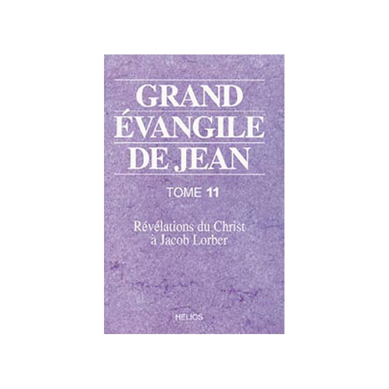 Grand évangile de Jean Tome 11