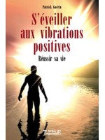 S'éveiller aux vibrations positives