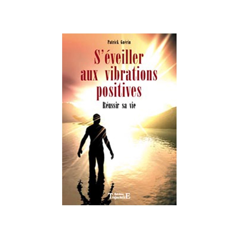 S'éveiller aux vibrations positives