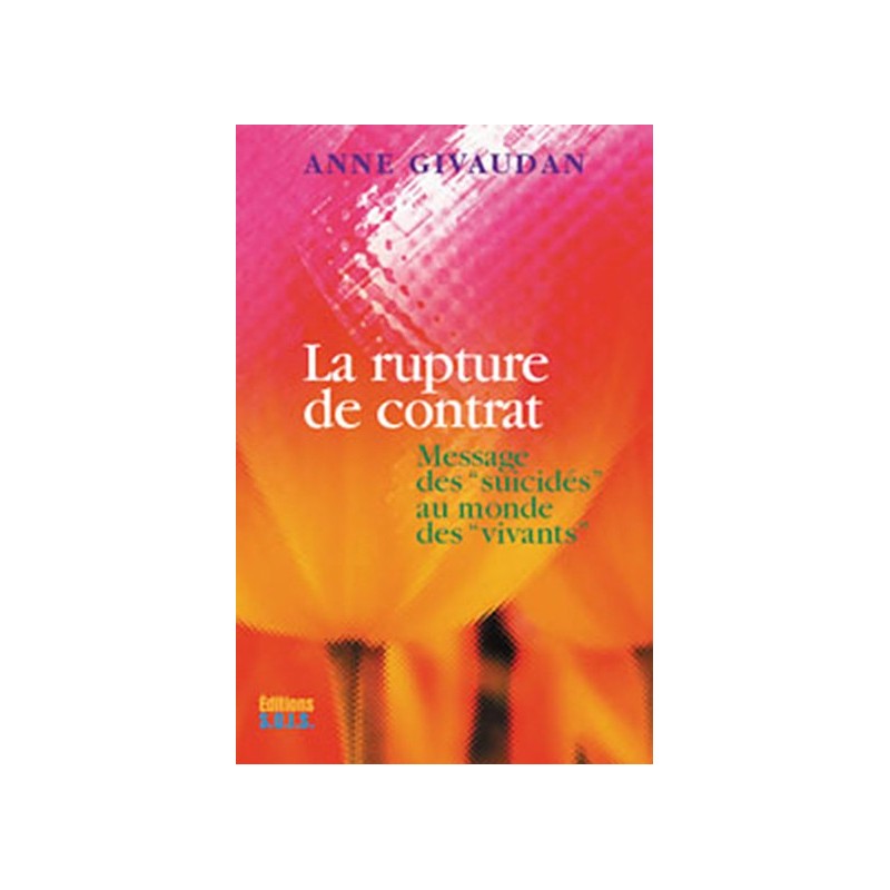 La rupture de contrat - Message des "suicidés" au monde des "vivants"