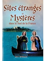 Sites étranges et mystères dans le sud de la France