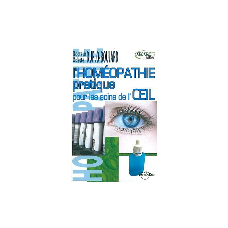Homéopathie pratique pour les soins de l'oeil