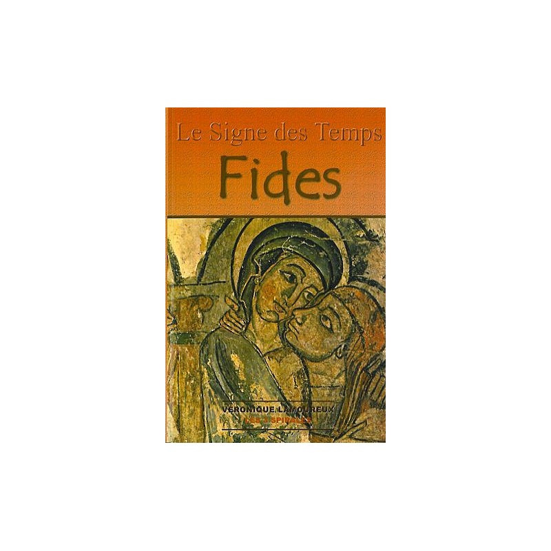 Signe des temps Tome 1 Fides