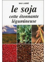 Le soja cette étonnante légumineuse