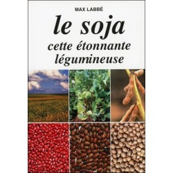 Le soja cette étonnante légumineuse