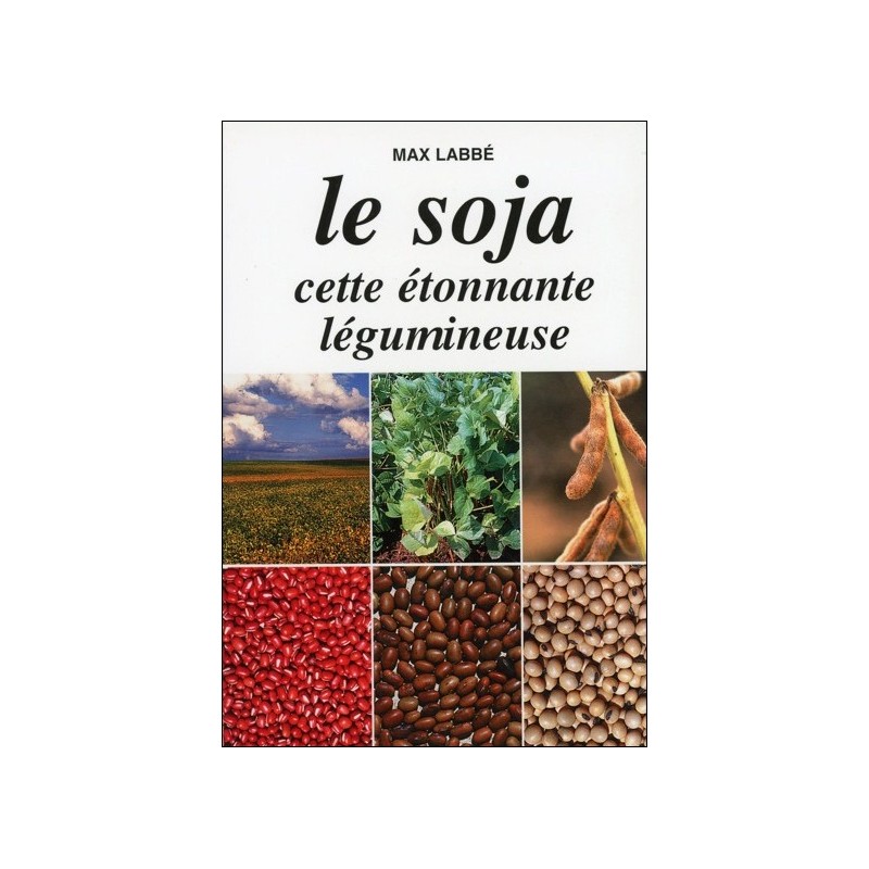 Le soja cette étonnante légumineuse