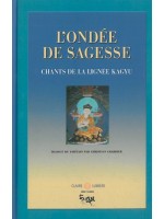 Ondée de sagesse - Chants de la lignée Kagyu