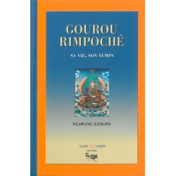 Gourou Rimpoché - Sa vie. son temps