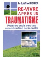 Re-vivre après un traumatisme