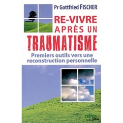 Re-vivre après un traumatisme