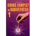 Cours complet de radiesthésie T.1