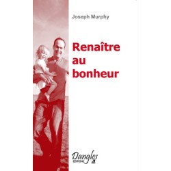 Renaître au bonheur