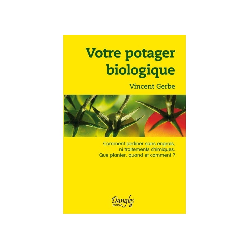 Votre potager biologique